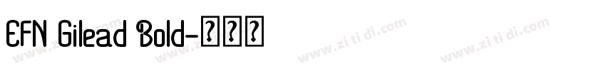 EFN Gilead Bold字体转换